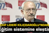 Kılıçdaroğlu’ndan eğitim politikasına eleştiri
