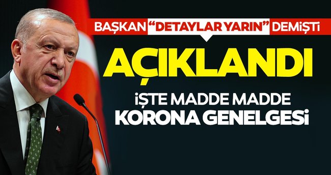 Erdoğan yeni tedbirleri açıkladı! Sokağa çıkma kısıtlaması yarın