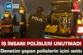 Bursa’da iş insanı polisleri unutmadı