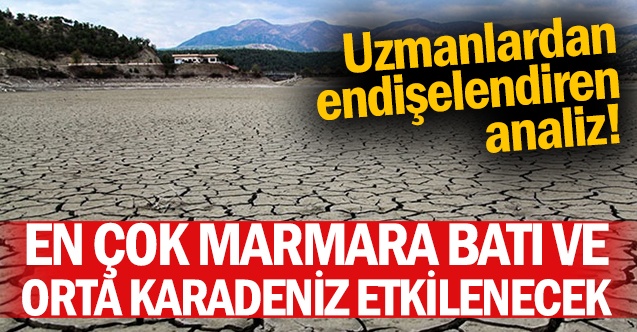 Türkiye’yi bekleyen tehlike ‘kuraklık’