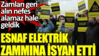 Esnaftan elektrik zammı protestosu