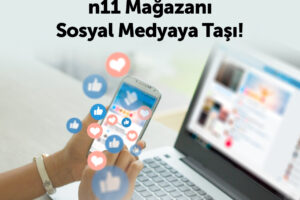 n11.com’dan iş ortaklarına özel reklam modeli:  Facebook & Instagram