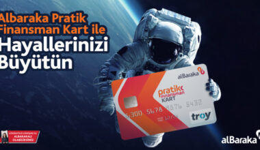 Albaraka Türk’ten Yepyeni birFinansman Deneyimi:  Pratik Finansman Kart!