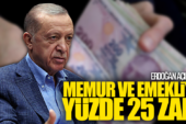 Erdoğan; “Memur ve emekliye yüzde 25 zam!”