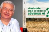 Türkiye’nin Gıda Güvencesi Güvende mi? kitabı YAYINLANDI
