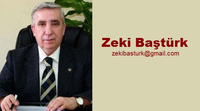 Zeki Baştürk yazdı; SON GÜNÜ BEKLEMEYİN!