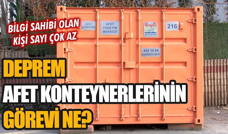 Aydın; Sallanmadan Her Mahalleye Deprem Konteynerleri ve Mahalle Gönüllüleri Tahsisi Yapılmalıdır!