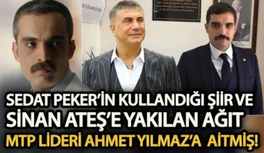 Peker’in kullandığı şiir ve Sinan Ateş’e yakılan ağıt MTP lideri Ahmet Yılmaz’a ait çıktı