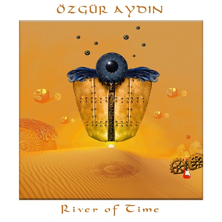 Özgür Aydın’dan Yedinci Albüm: “River of Time”
