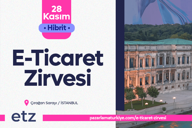 Pazarlama Türkiye, iş dünyasını 28 Kasım’da Çırağan Sarayı’ndaki E-ticaret Zirvesi’nde bir araya getirdi