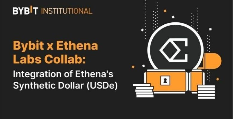 Yenilikçi kripto-yerli para: Bybit Ethena’nın USDe Stablecoin’ini entegre edecek
