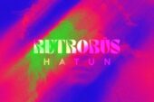 Retrobüs Grubunun Yeni Şarkısı “Hatun” Yayında!