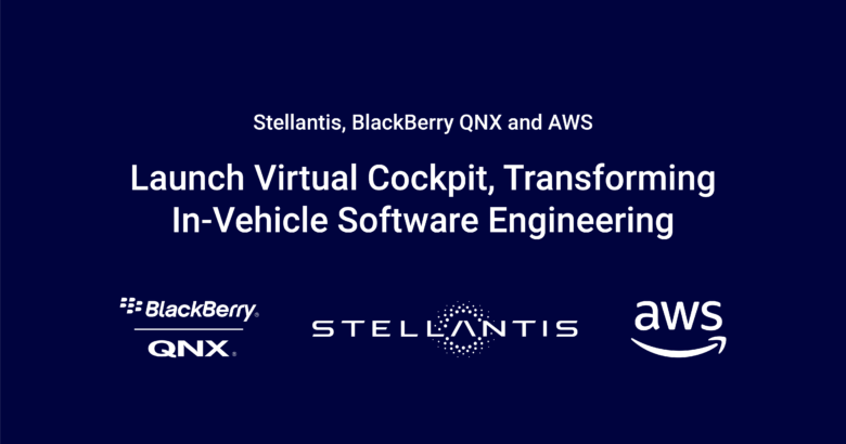 Stellantis, BlackBerry ve AWS Türünün İlk Örneği Olan Sanal Kokpit Platformunu Tanıttı!