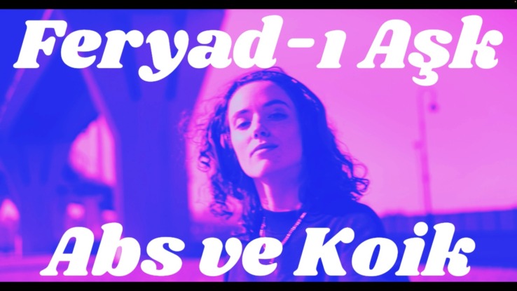 Abs ve Koik; yeni teklisi “Feryad-ı Aşk”ta kadına yönelik taciz ve şiddete dikkat çekiyor!