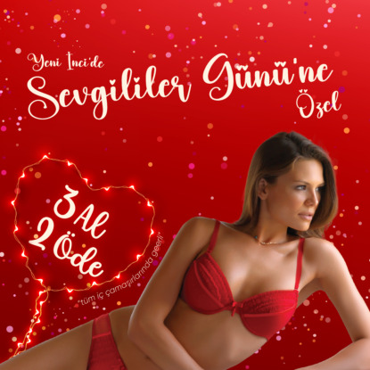 Yeni İnci’den Sevgililer Günü’ne özel kampanya…  3 al 2 öde!