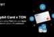 Bybit Card Şimdi En Son İşbirliğiyle Özel Toncoin Ödülleri Kazanıyor