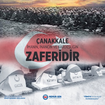 İMANIN İNANCIN VE KARDEŞLİĞİN ZAFERİ ÇANAKKALE