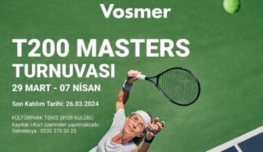 Vosmer Otomotiv T200 Masters Tenis Turnuvası’nın Ana Sponsoru!