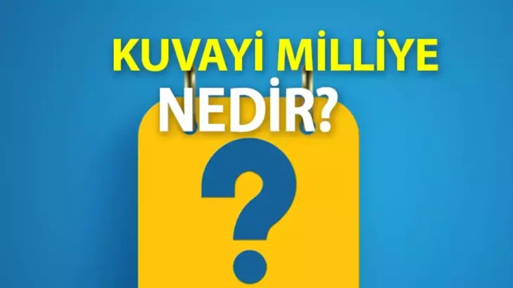 Zeki Baştürk yazdı; KUVA- Yİ MİLLİYE  ( ULUSAL GÜÇLER)