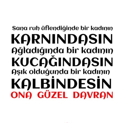 Kadın anadır, kadın eştir, kadın bu hayatta her şeydir!