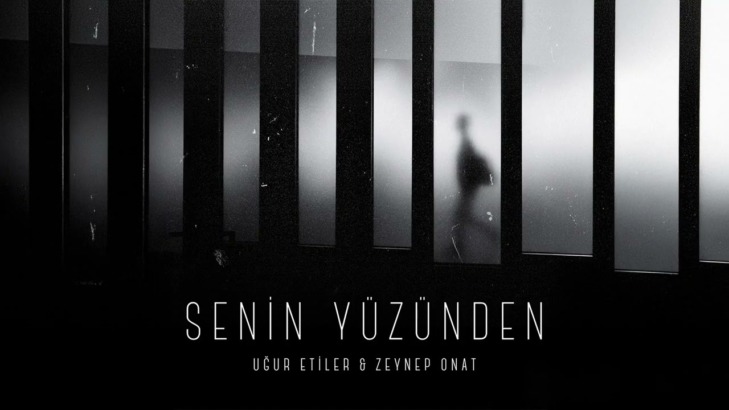 Uğur Etiler & Zeynep Onat  “Senin Yüzünden”