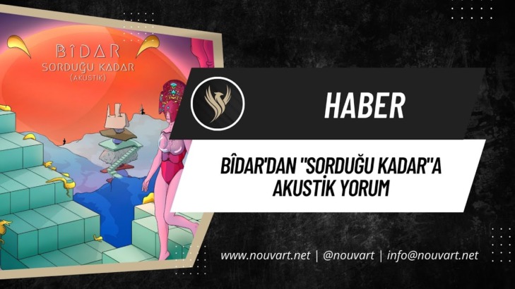 BÎDAR’DAN “SORDUĞU KADAR”A AKUSTİK YORUM