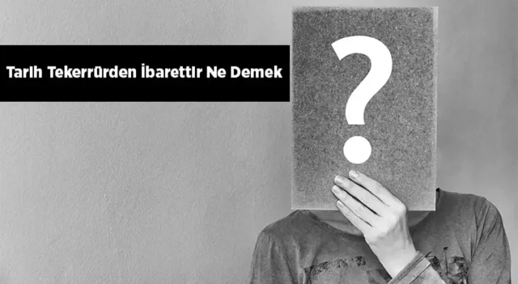 Zeki Baştürk yazdı; TARİH, KENDİNİ YİNELER Mİ?