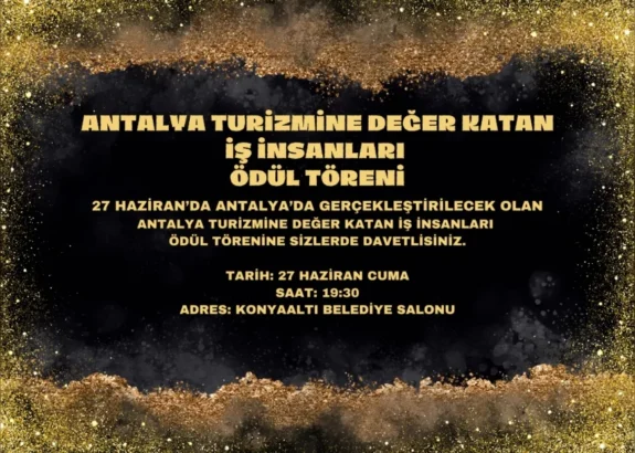 Antalya turizmine yön veren işletmeler ödül gecesinde buluşuyor