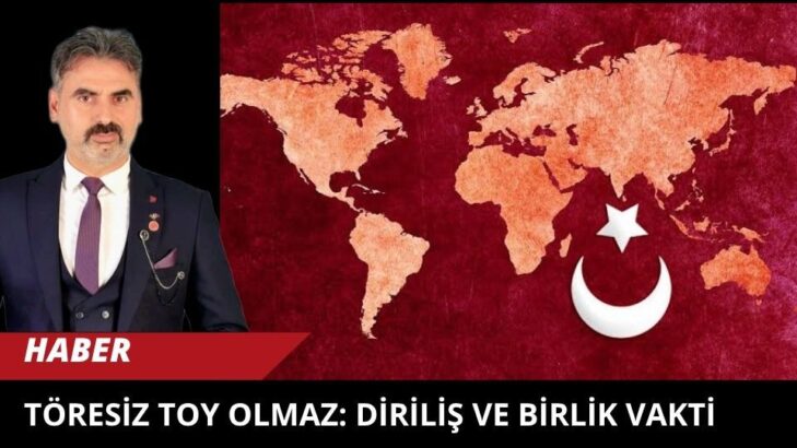 Genel Başkan Murat Danacı’dan Sert Mesaj: “Töresiz Toy Olmaz, Diriliş Vakti Geldi!”