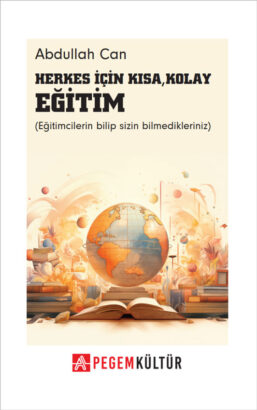 Zeki Baştürk Yazdı | “Herkes İçin Kısa, Kolay Eğitim” – Eğitimin Yol Haritası Okurla Buluştu