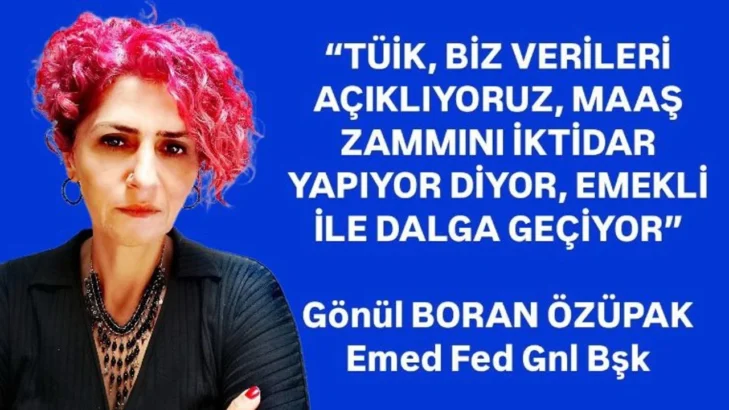 Gönül Boran Özüpak: “Emekli ve Emekçinin Derdi Geçimdir!”