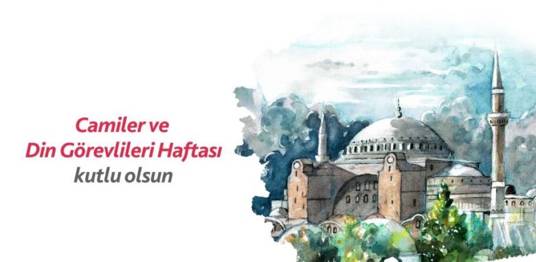 CAMİLER VE DİN GÖREVLİLERİ HAFTASI KUTLU OLSUN..!!