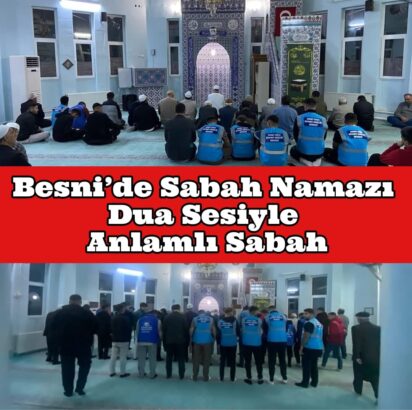 Besni’de Gençlerle Sabahın Bereketi: Namazla Başlayan Gün, Çorba İkramıyla Isındı
