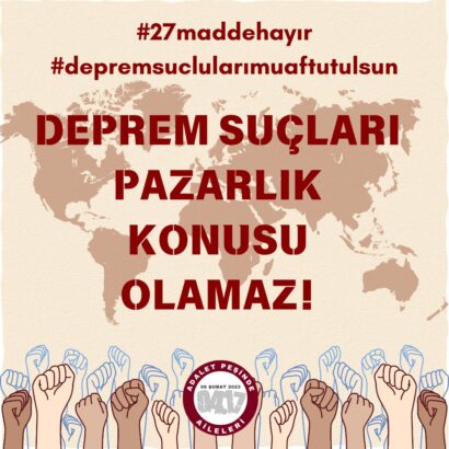 “Deprem Aileleri Olarak 27. Maddeyi Kabul Etmiyoruz”