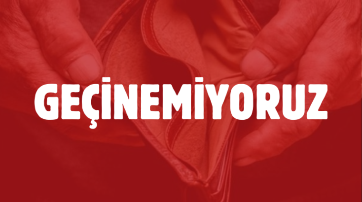Geçinemiyoruz