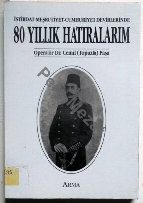 “80 YILLIK HATIRALARIM – CEMİL TOPUZLU”