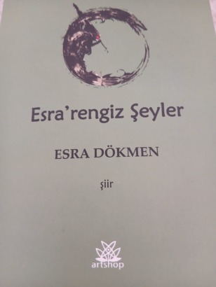 ŞİİRİN EKŞİSİNDEN UMUDUN RENGİNE: Esra’rengiz Şeyler