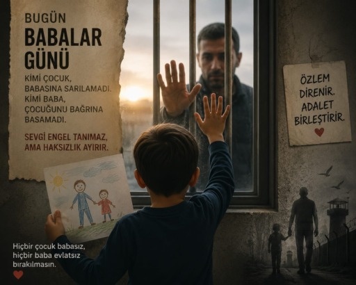 DEMİR KAPILAR ARDINDA BABALAR GÜNÜ  YA DA BABALAR GÜNÜNÜ BABASIZ GEÇİRMEK