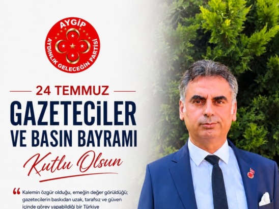 Aydınlık Geleceğin Partisi Genel Başkanı Murat Danacı’dan 24 Temmuz Gazeteciler ve Basın Bayramı Mesajı