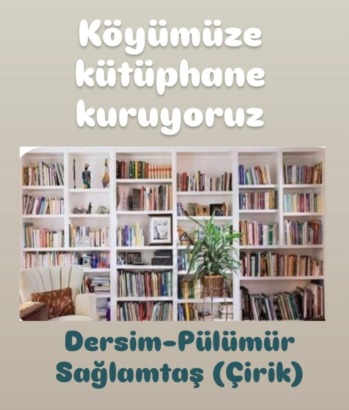 Dersim’de Bir Köyden Örnek Kültür Hamlesi: Erol Erkılınç’ın Öncülüğünde Köy Kütüphanesi Kuruluyor