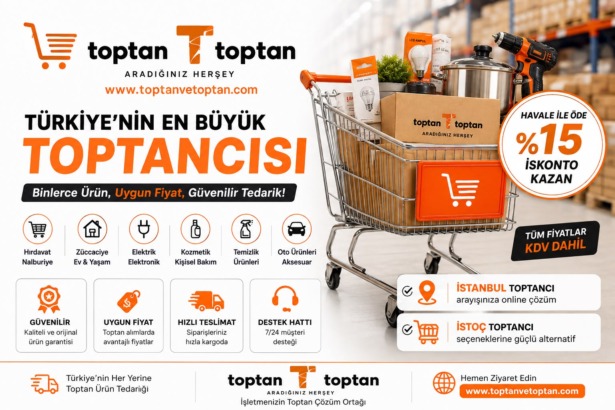 Türkiye’nin En Büyük Toptancısı ile Toptan Alışverişte Güvenilir Adres