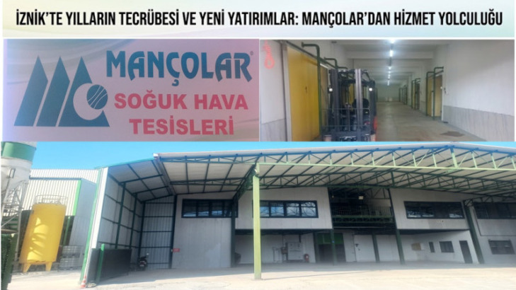 İznik’in Güçlü Markası Mançolar’dan Tarıma Büyük Yatırım: 3 Bin Tonluk Soğuk Hava Deposu Hizmete Girdi