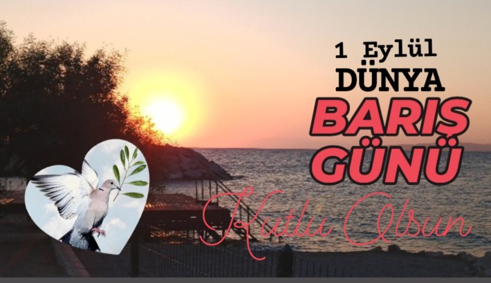 DÜNYA BARIŞ GÜNÜNDE
