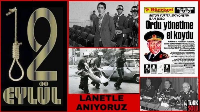 12 EYLÜL FAŞİST DARBESİNİ UNUTTURAN GÜNLERİ VE DESPOTİZMİ YAŞATIYORLAR.