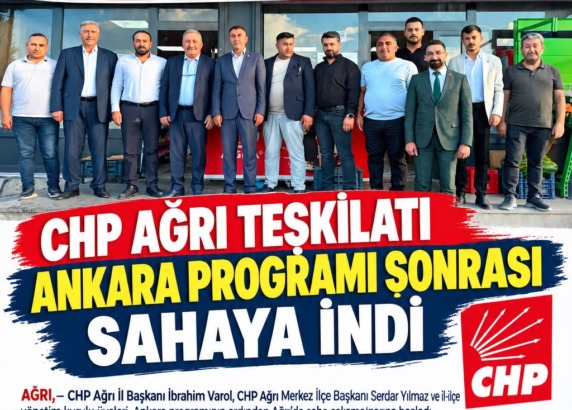 CHP Ağrı Teşkilatı Sahaya İndi: Muhtar Ziyaretleri Başladı