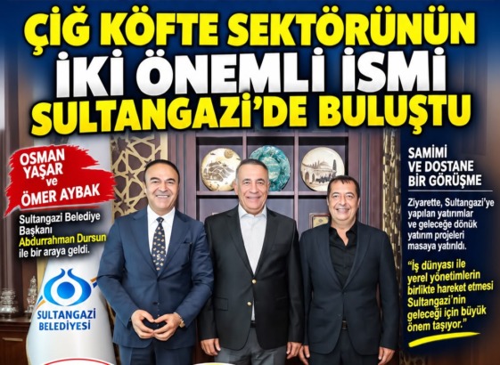 Çiğ köfte sektörünün önemli isimleri Sultangazi’de buluştu