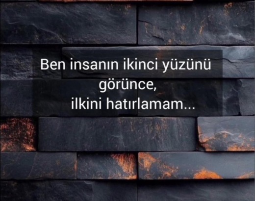 BİR İNSANIN İKİNCİ YÜZÜNÜ GÖRMEK…