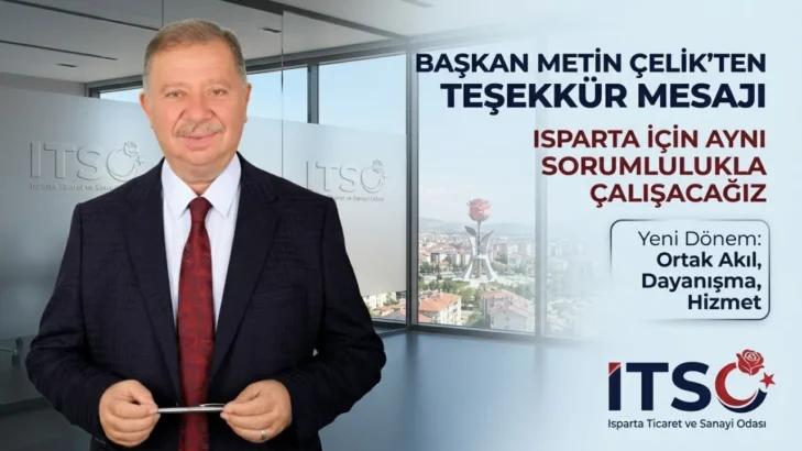BAŞKAN ÇELİK’TEN TEŞEKKÜR MESAJI: “ISPARTA İÇİN AYNI KARARLILIKLA ÇALIŞACAĞIZ”